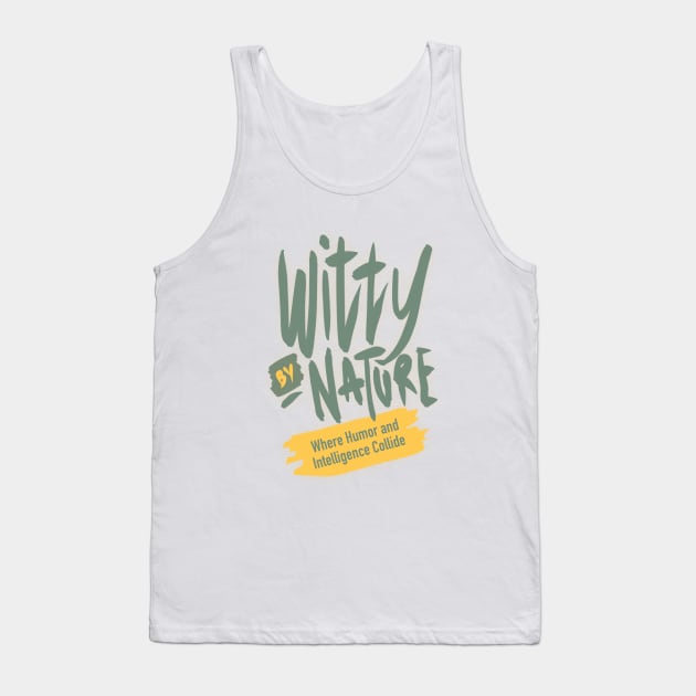 Witty by nature Tank Top by BAJAJU